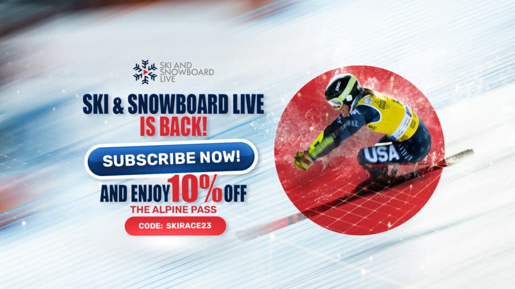 Subscribe to Watch World Cup Racing on Ski and Snowboard Live!